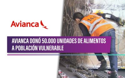 AVIANCA DONó 50.000 UNIDADES DE ALIMENTOS A POBLACIóN VULNERABLE