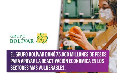 El grupo bolívar donó 75.000 millones de pesos para apoyar la reactivación económica en los sectores más vulnerables.