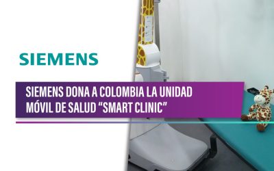 SIEMENS Dona a Colombia la unidad móvil de salud «Smart Clinic»