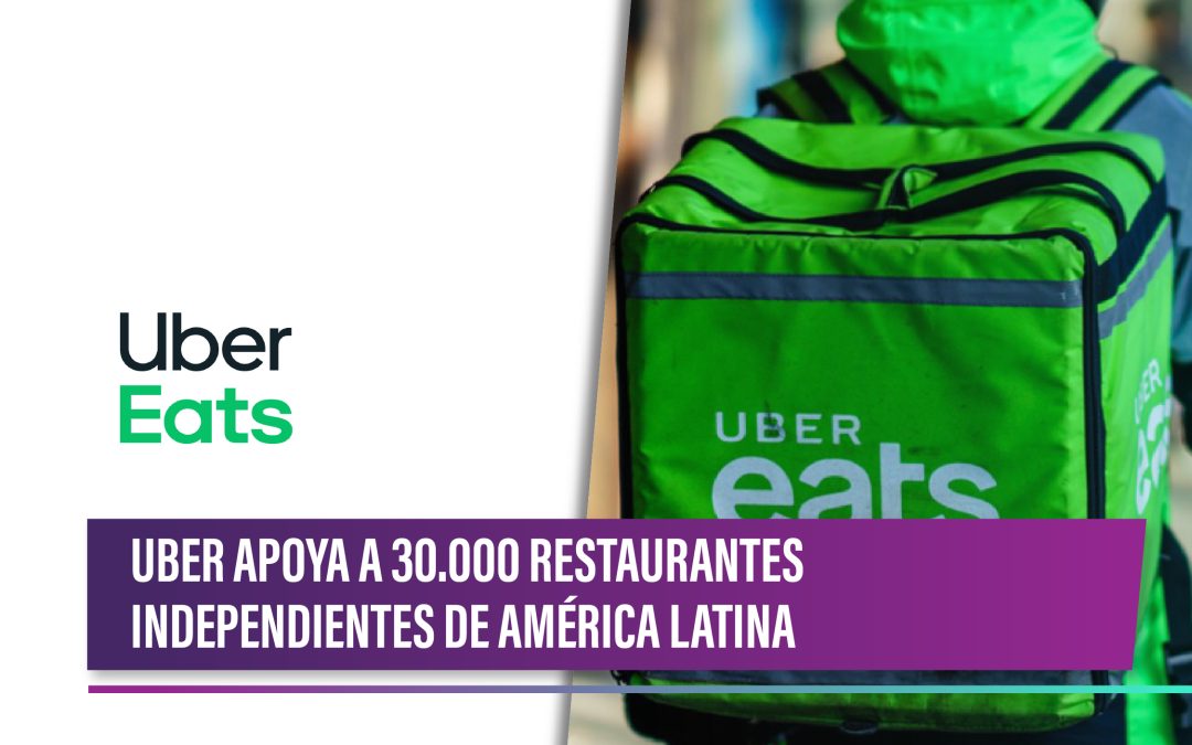UBER Apoya a 30.000 restaurantes independientes de américa latina